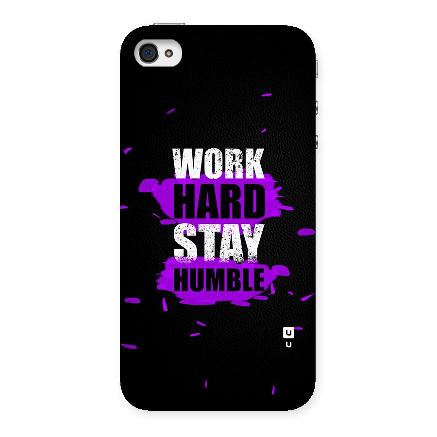 Work Hard Stay Humble Back Case for iPhone 4 4s