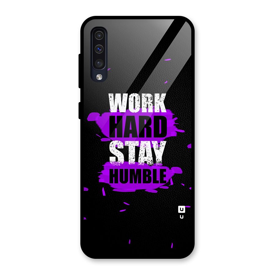 Work Hard Stay Humble Glass Back Case for Galaxy A50