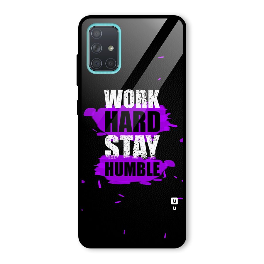 Work Hard Stay Humble Glass Back Case for Galaxy A71