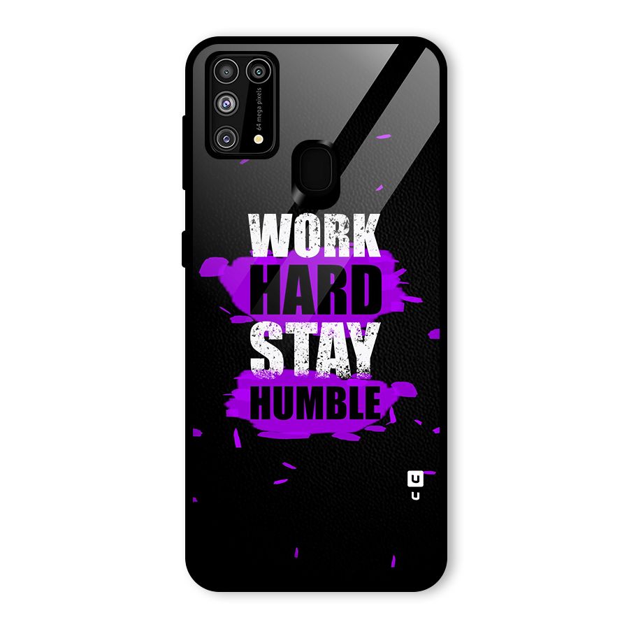 Work Hard Stay Humble Glass Back Case for Galaxy M31