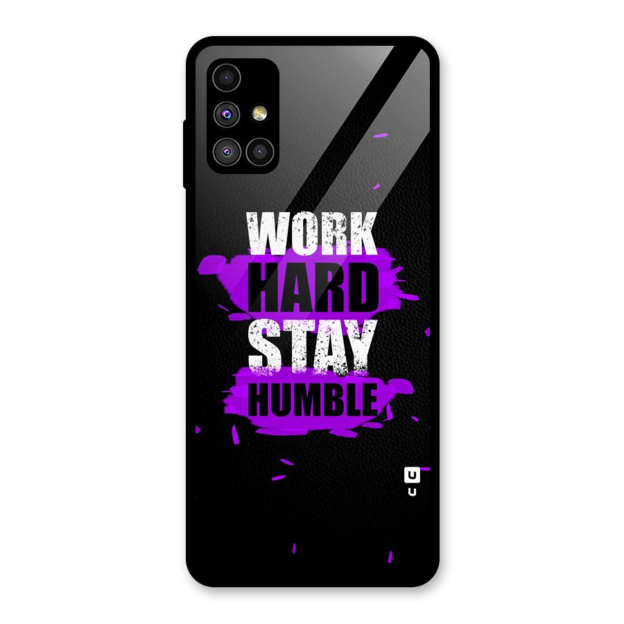 Work Hard Stay Humble Glass Back Case for Galaxy M51