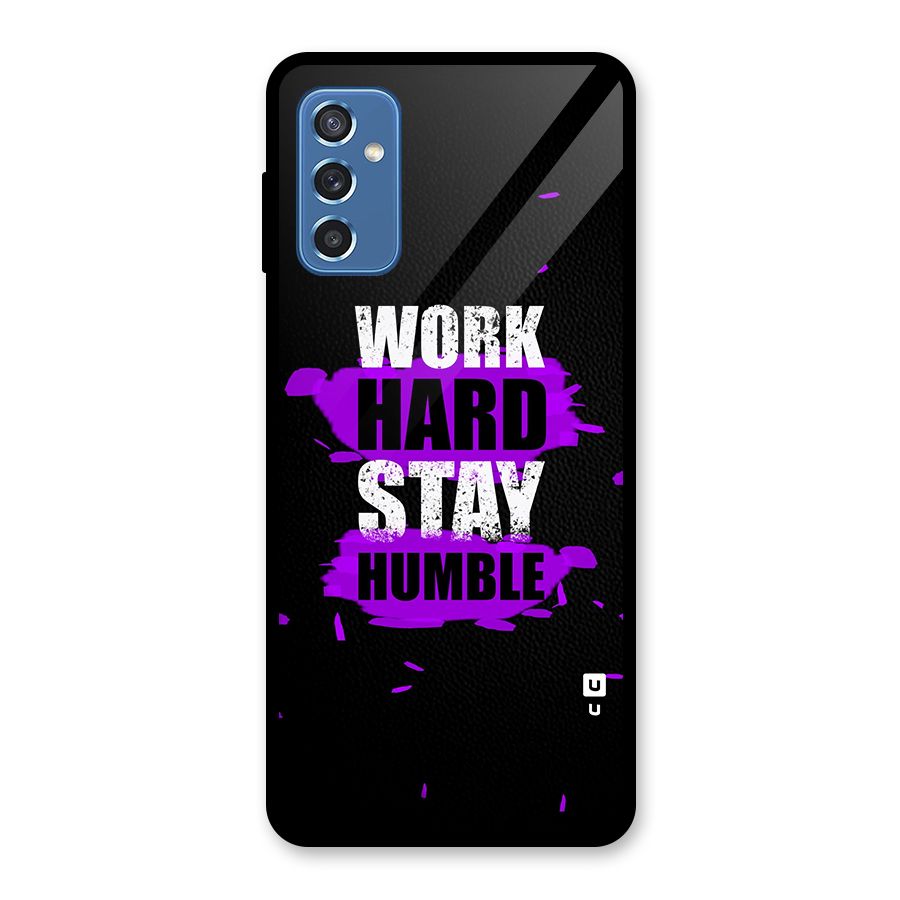Work Hard Stay Humble Glass Back Case for Galaxy M52 5G