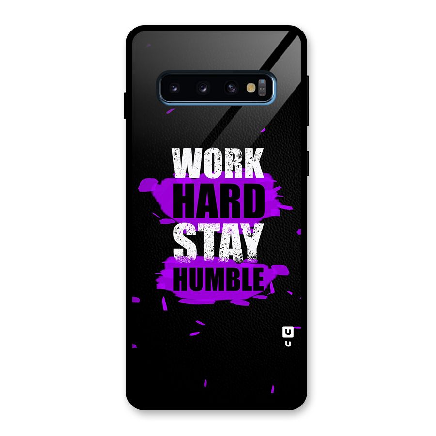 Work Hard Stay Humble Glass Back Case for Galaxy S10