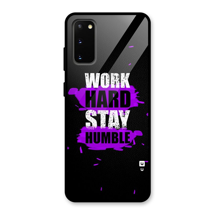 Work Hard Stay Humble Glass Back Case for Galaxy S20