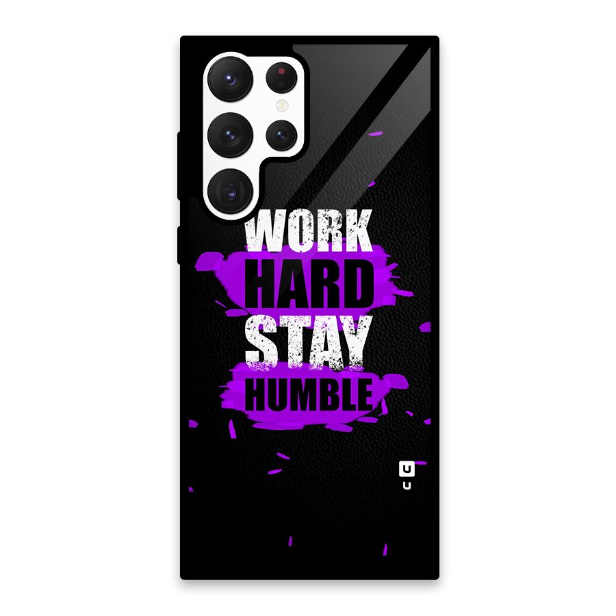 Work Hard Stay Humble Glass Back Case for Galaxy S22 Ultra 5G