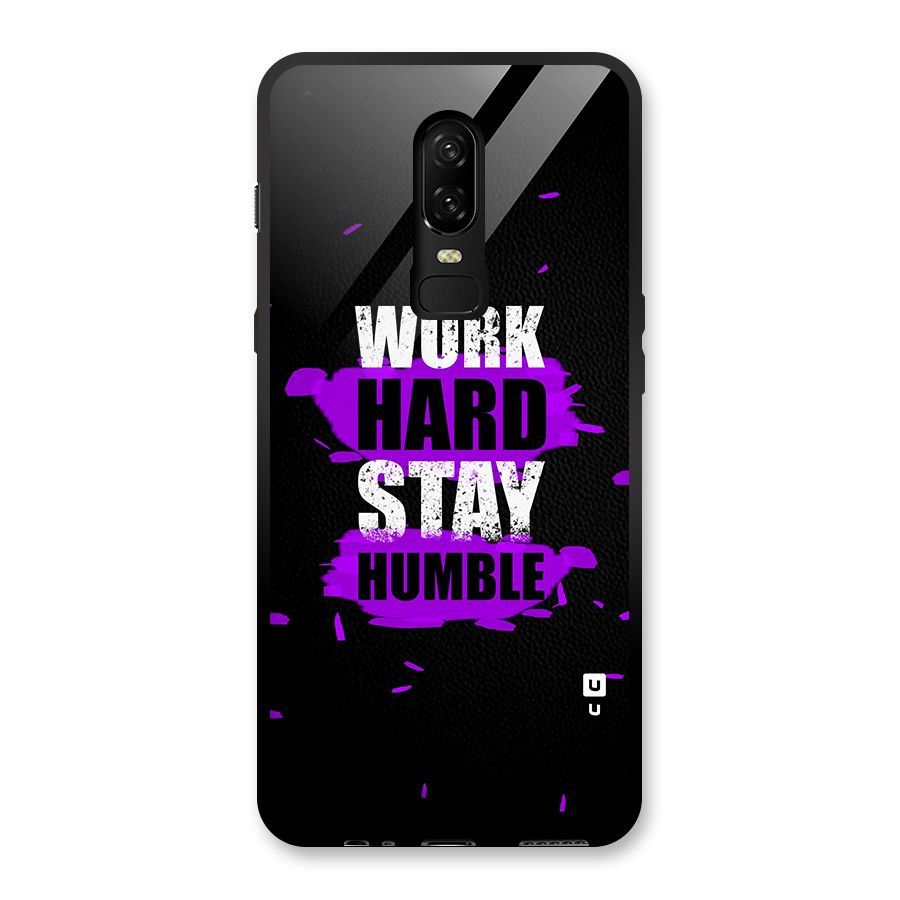 Work Hard Stay Humble Glass Back Case for OnePlus 6
