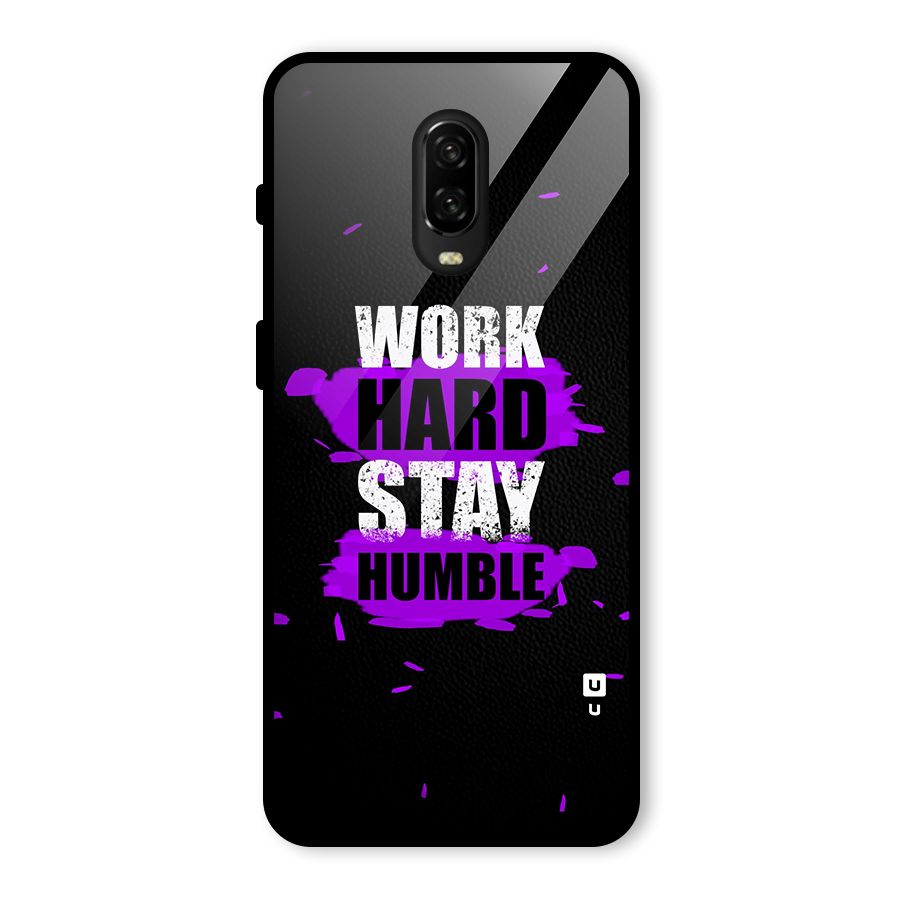 Work Hard Stay Humble Glass Back Case for OnePlus 6T