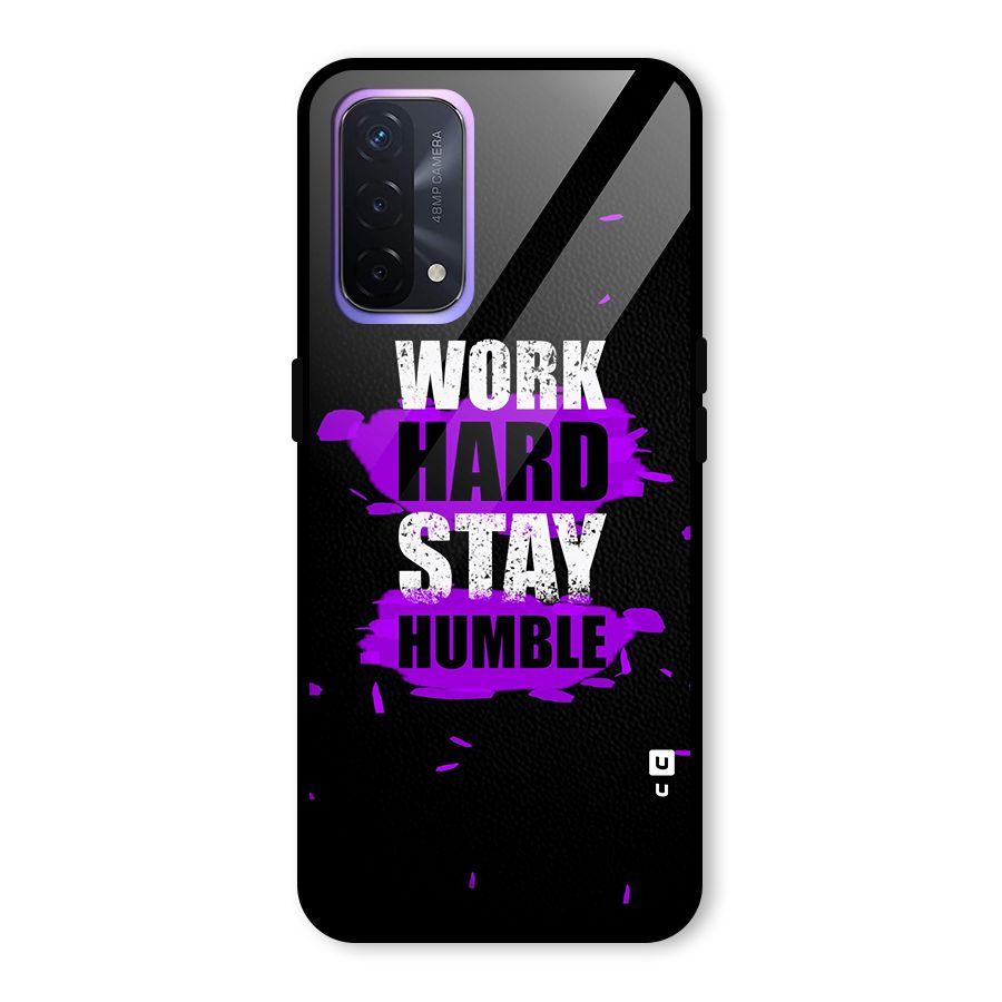 Work Hard Stay Humble Glass Back Case for Oppo A74 5G