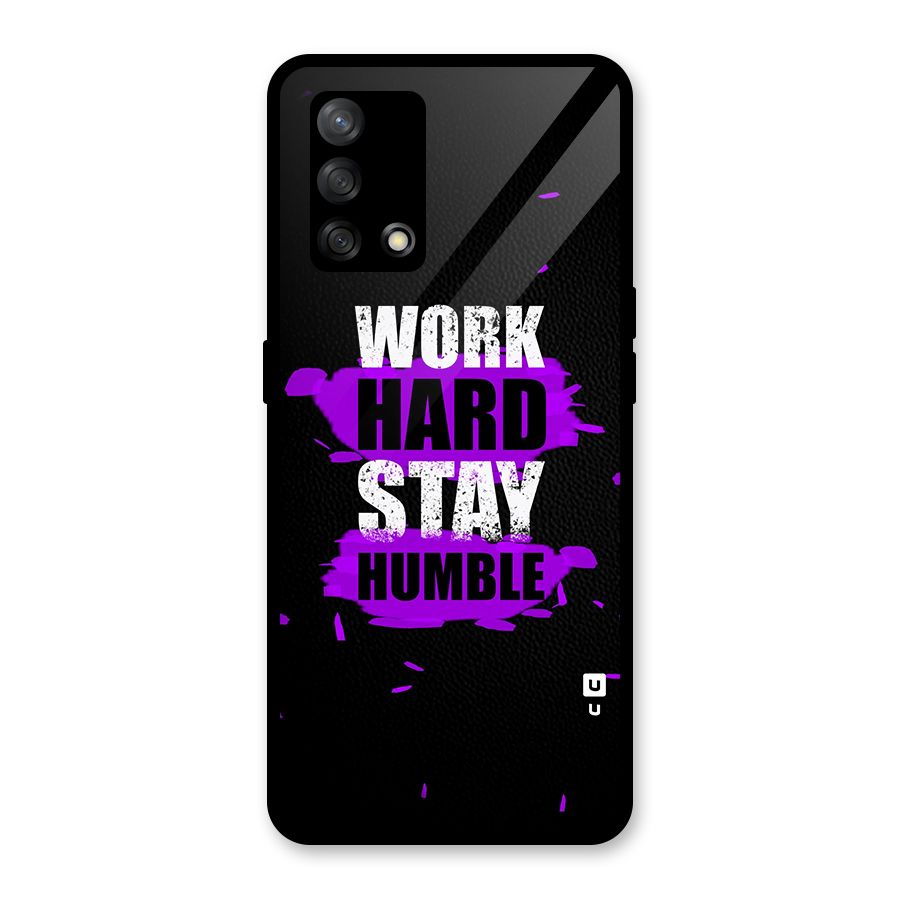 Work Hard Stay Humble Glass Back Case for Oppo F19