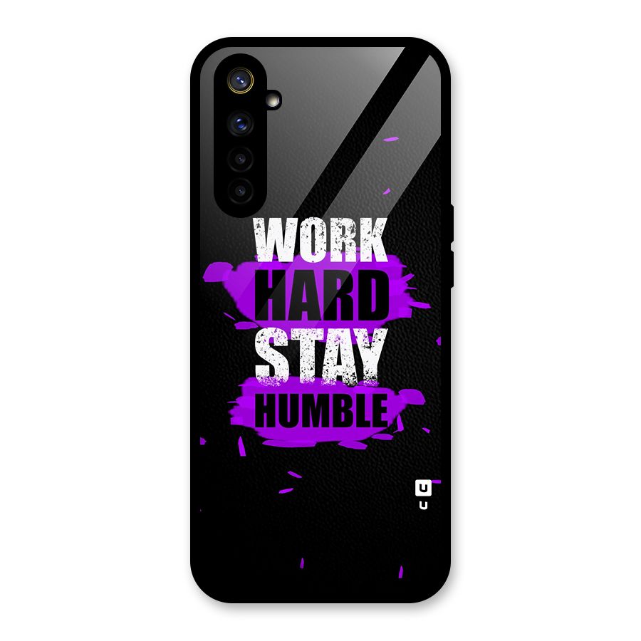 Work Hard Stay Humble Glass Back Case for Realme 6