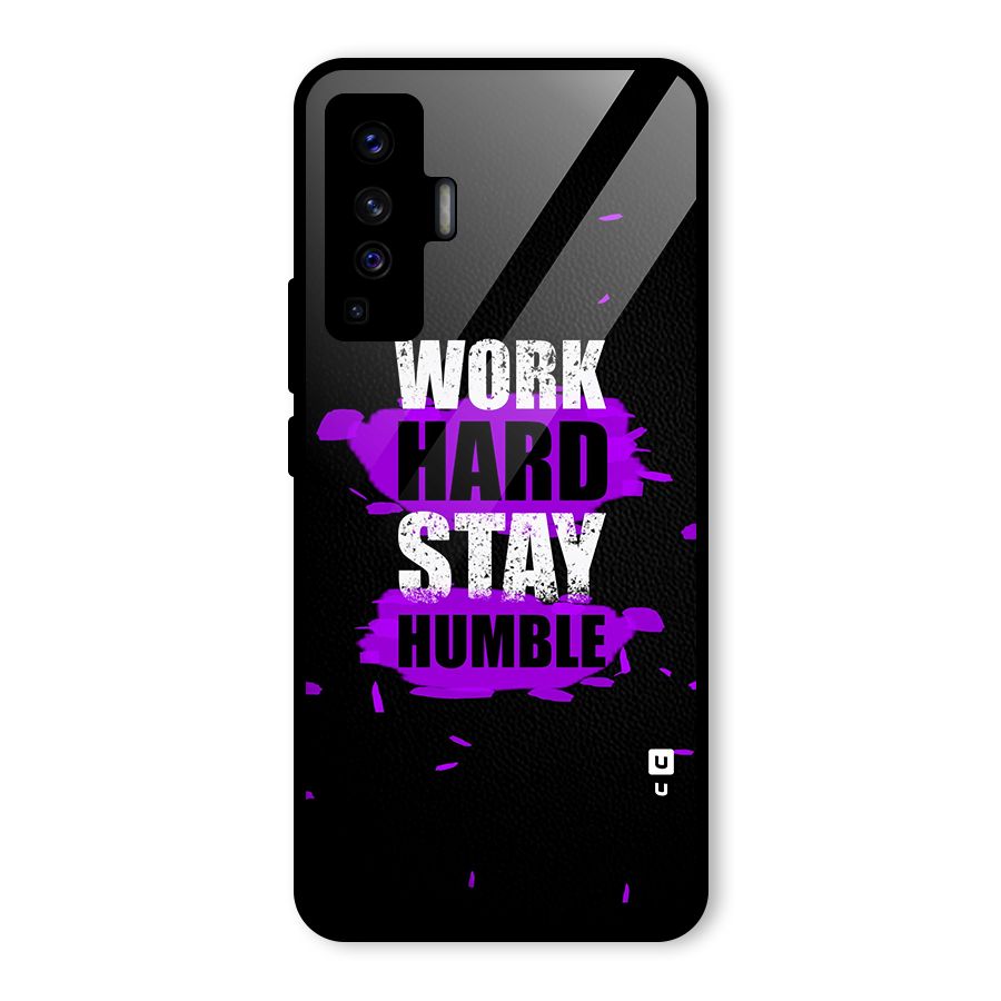 Work Hard Stay Humble Glass Back Case for Vivo X50