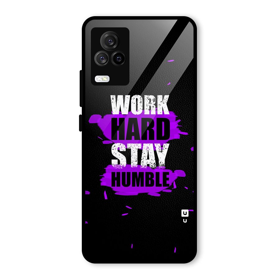 Work Hard Stay Humble Glass Back Case for Vivo iQOO 7 Legend 5G