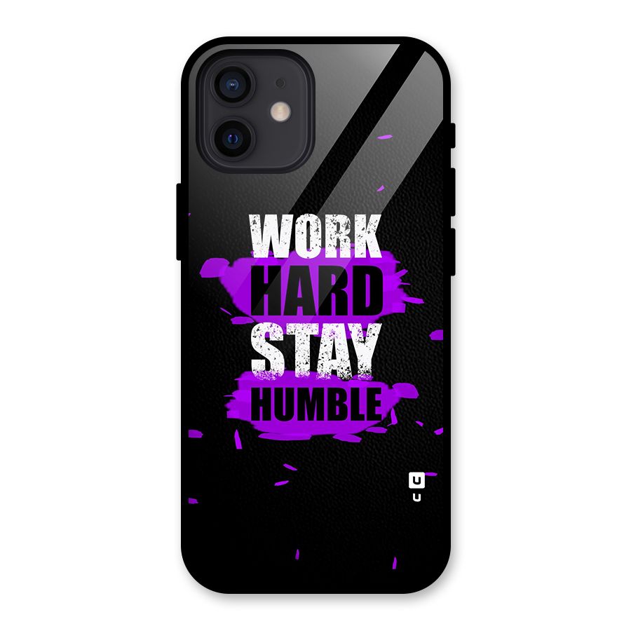 Work Hard Stay Humble Glass Back Case for iPhone 12
