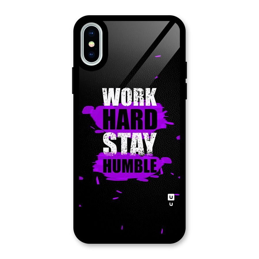 Work Hard Stay Humble Glass Back Case for iPhone X