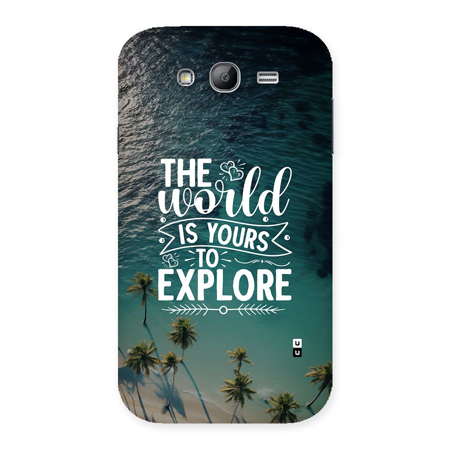 World To Explore Back Case for Galaxy Grand