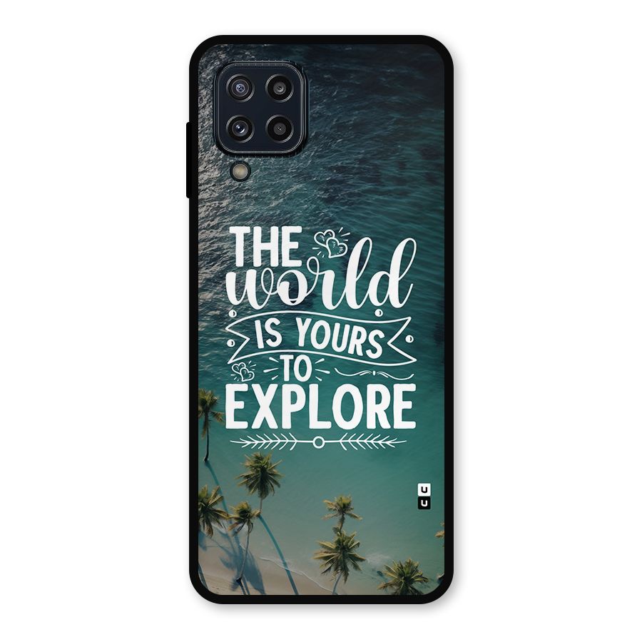 World To Explore Metal Back Case for Galaxy M32