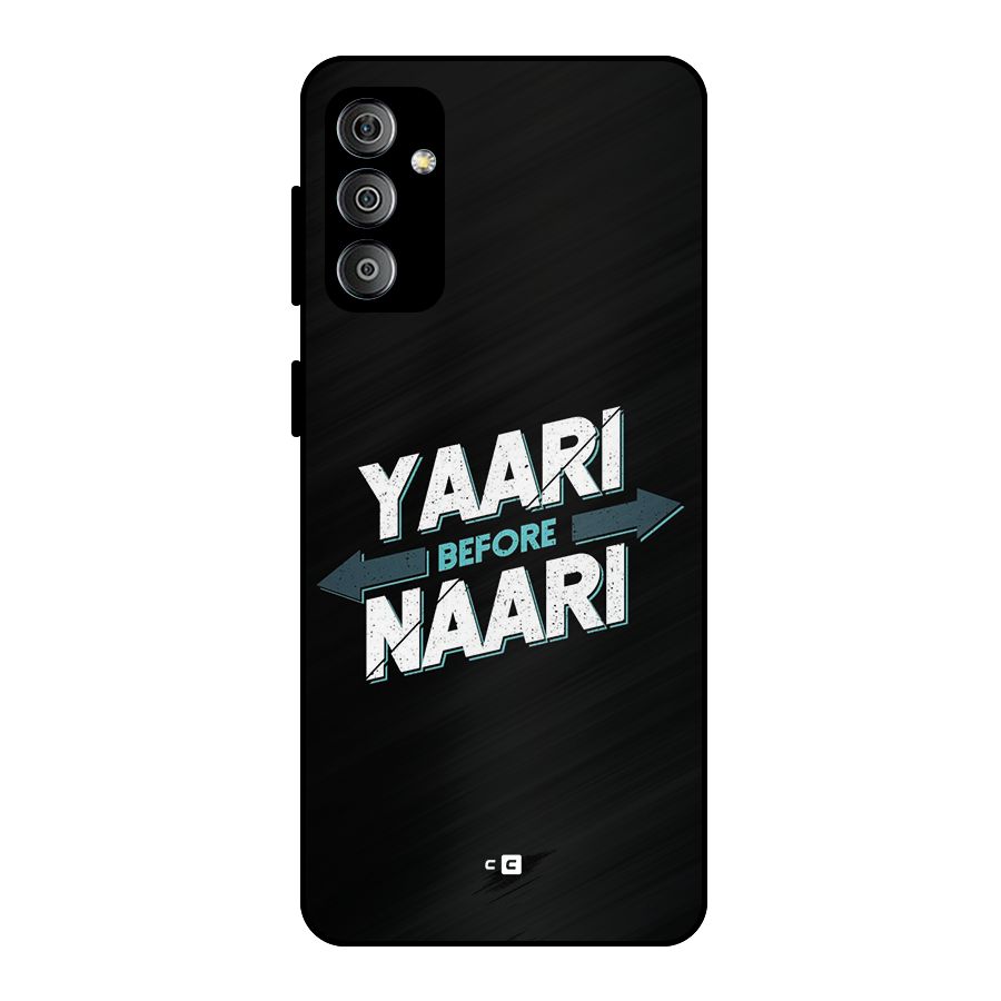 Yaari Naari Metal Back Case for Galaxy F23