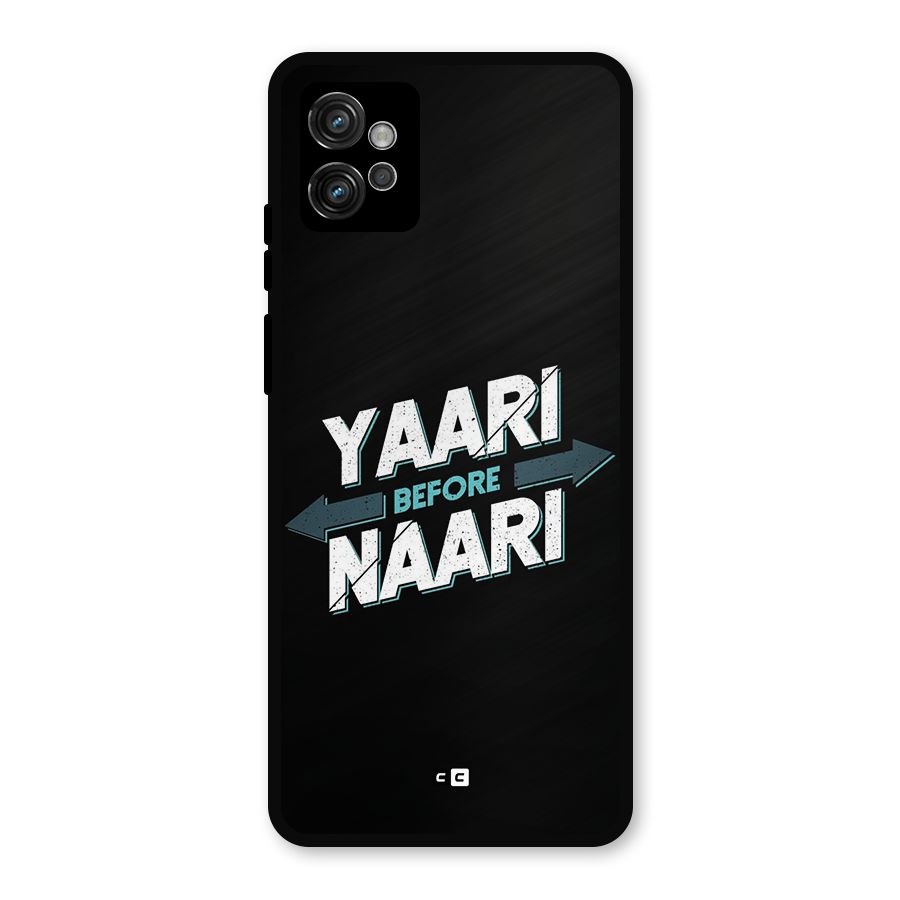 Yaari Naari Metal Back Case for Moto G32