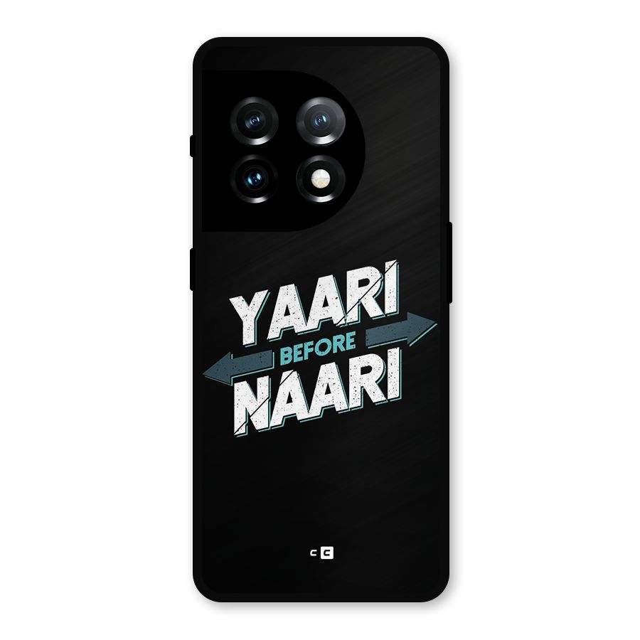 Yaari Naari Metal Back Case for OnePlus 11