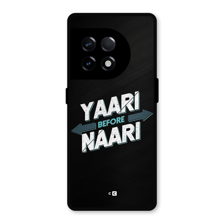 Yaari Naari Metal Back Case for OnePlus 11R