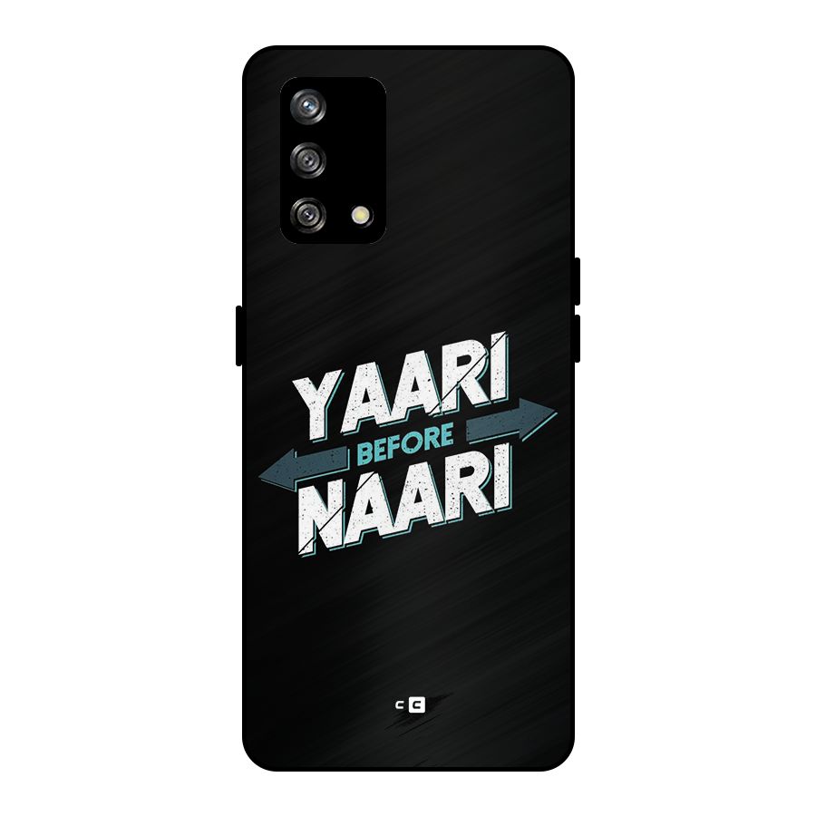 Yaari Naari Metal Back Case for Oppo F19