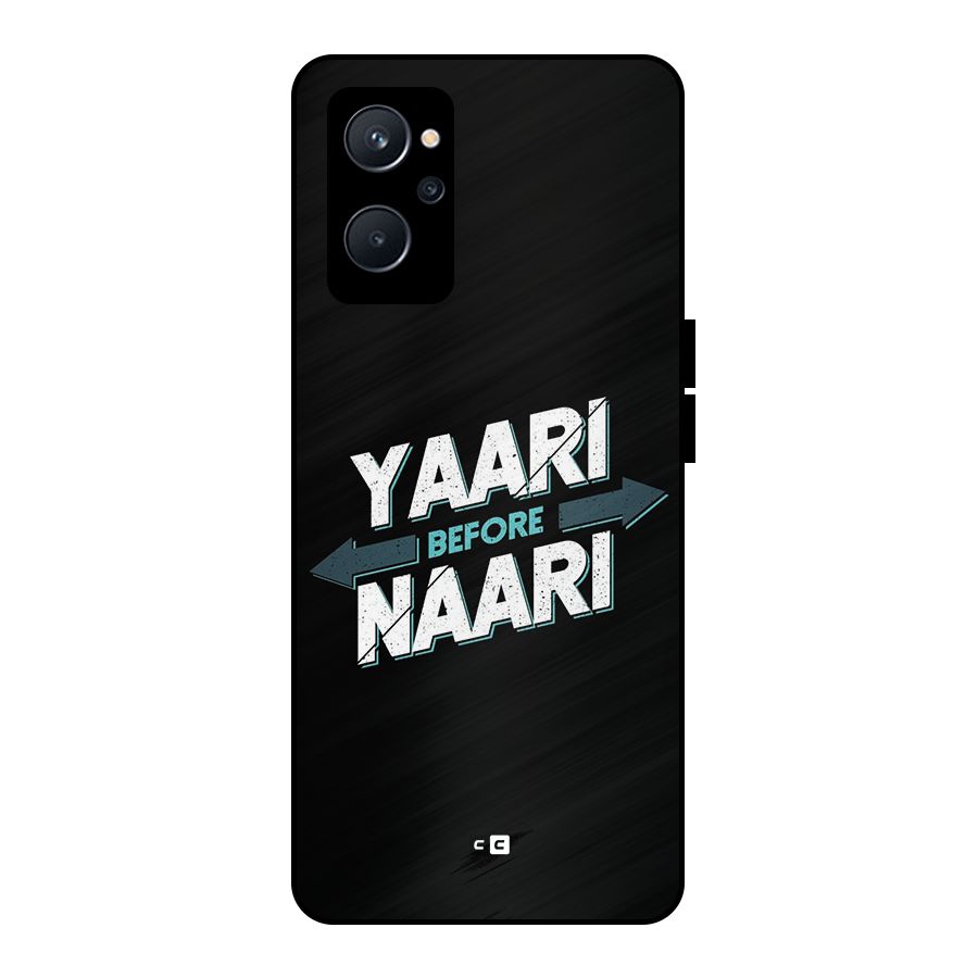 Yaari Naari Metal Back Case for Realme 9i 5G