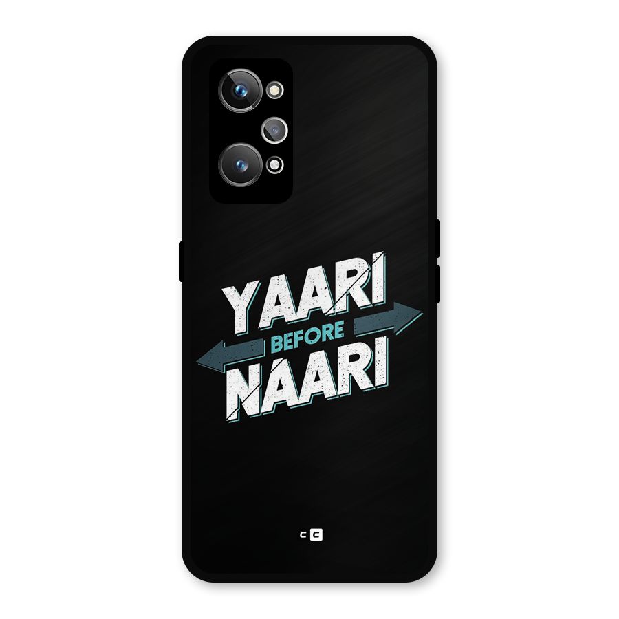 Yaari Naari Metal Back Case for Realme GT 2