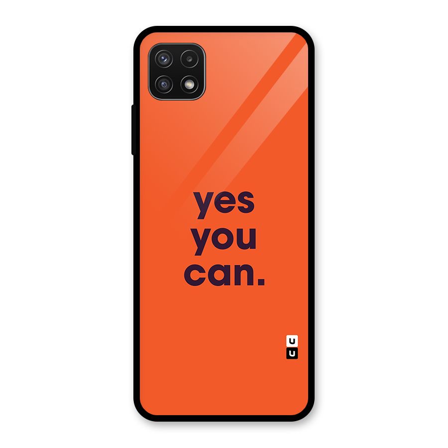 Yes You Can Minimal Typography Glass Back Case for Galaxy A22 5G
