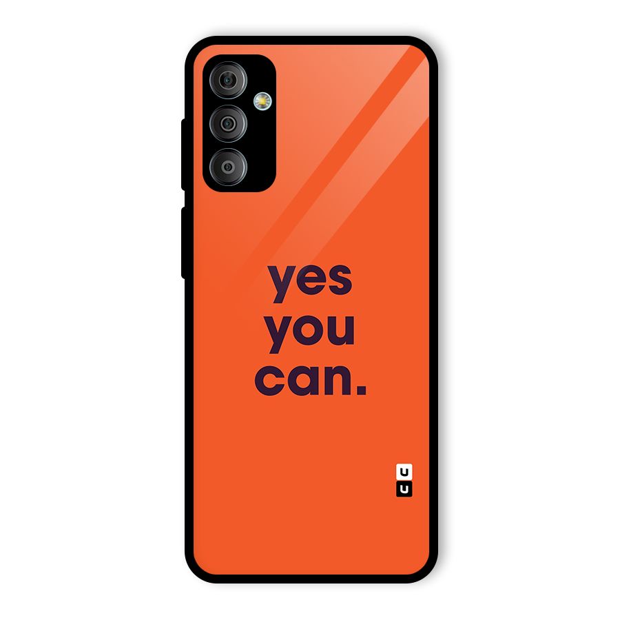 Yes You Can Minimal Typography Glass Back Case for Galaxy F23