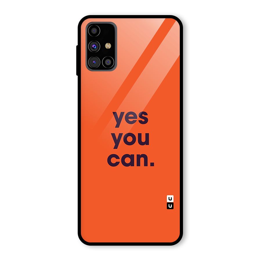 Yes You Can Minimal Typography Glass Back Case for Galaxy M31s
