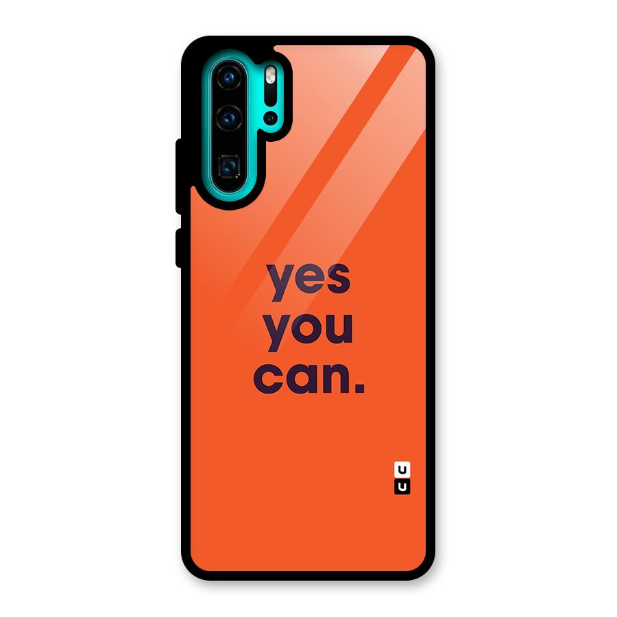 Yes You Can Minimal Typography Glass Back Case for Huawei P30 Pro