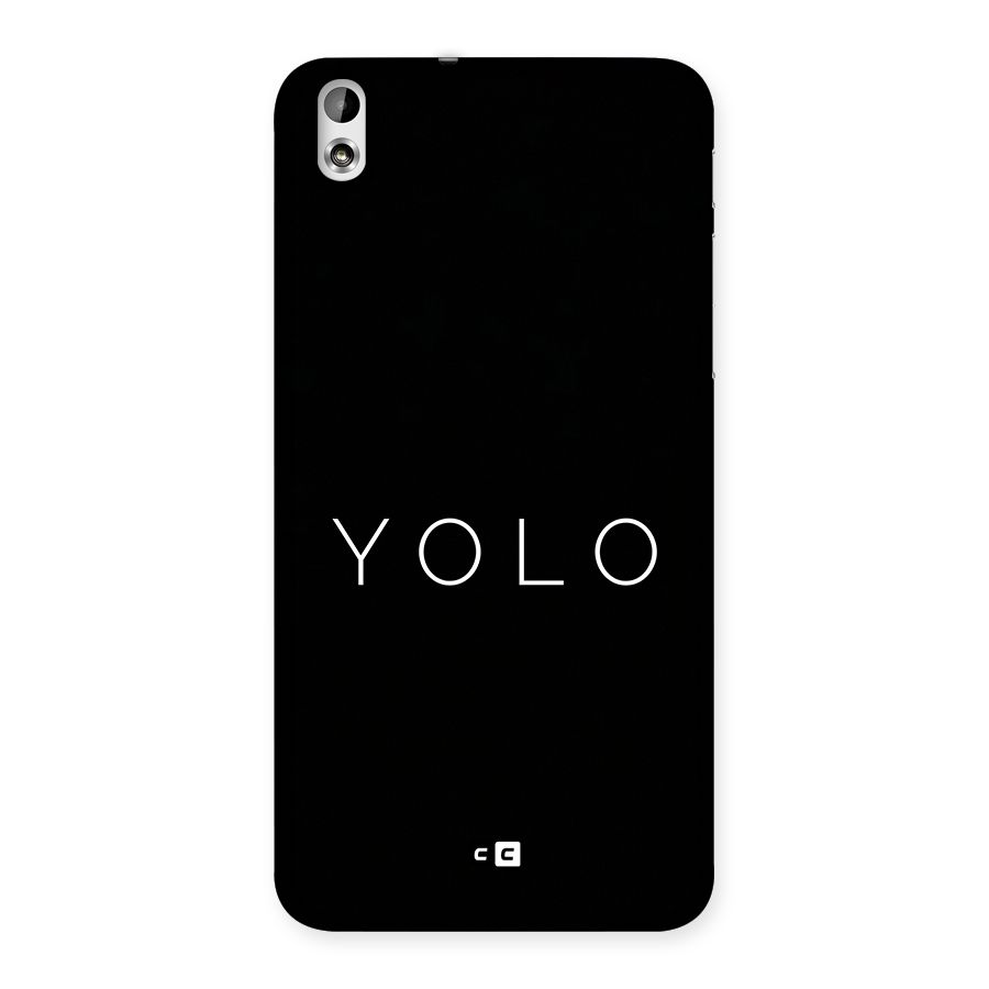 Yolo Is Truth Back Case for Desire 816g