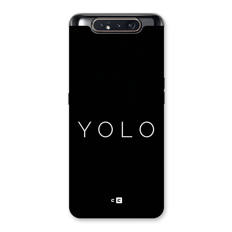 Yolo Is Truth Back Case for Galaxy A80