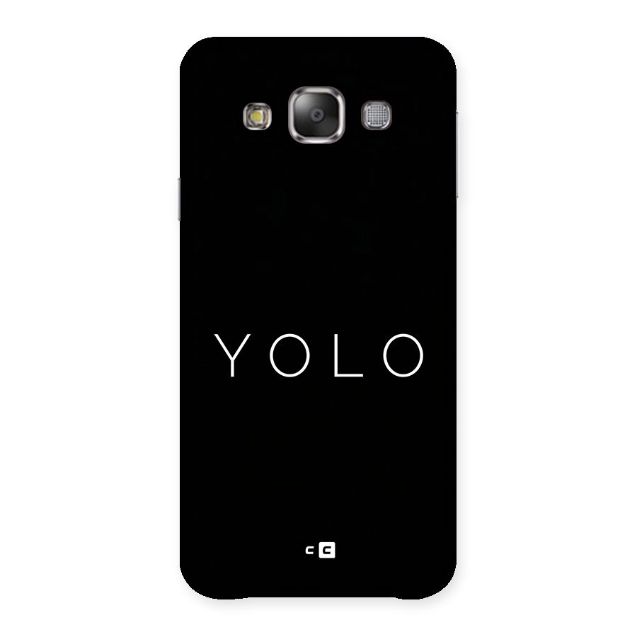 Yolo Is Truth Back Case for Galaxy E7