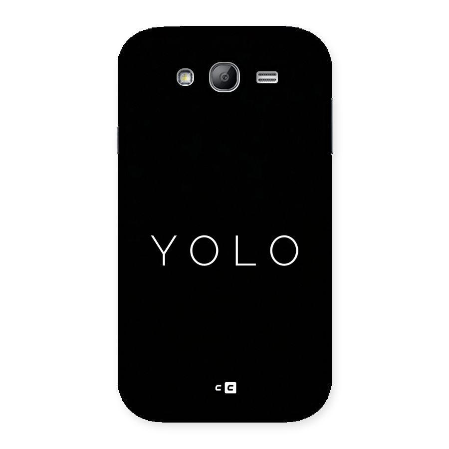Yolo Is Truth Back Case for Galaxy Grand Neo Plus