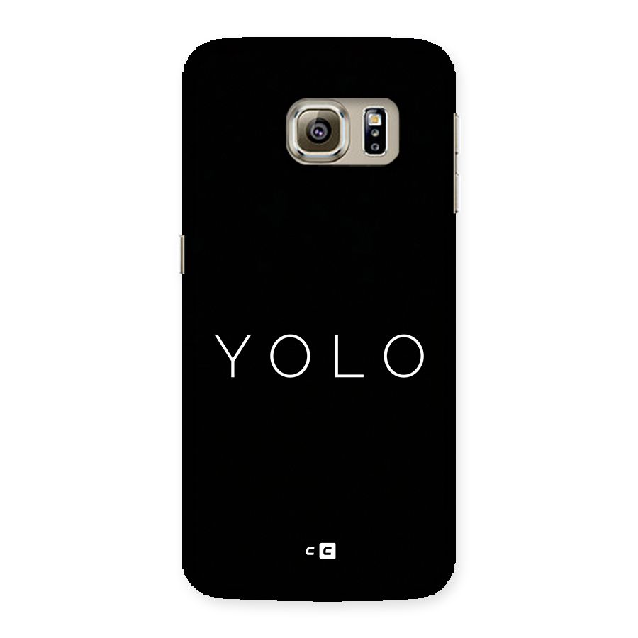 Yolo Is Truth Back Case for Galaxy S6 edge