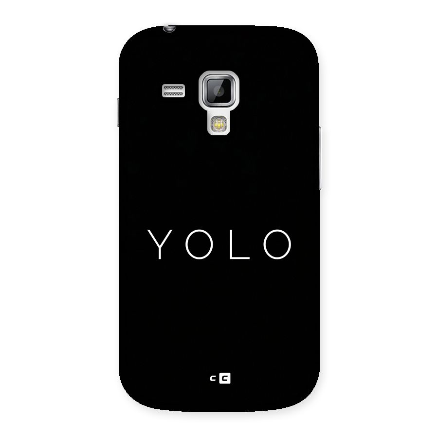 Yolo Is Truth Back Case for Galaxy S Duos