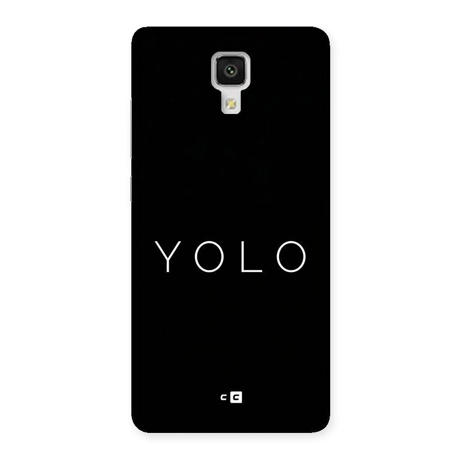Yolo Is Truth Back Case for Mi4