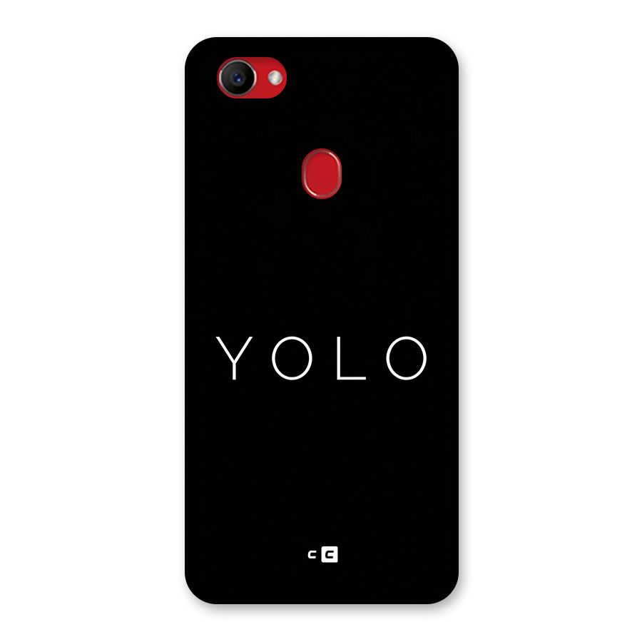 Yolo Is Truth Back Case for Oppo F7
