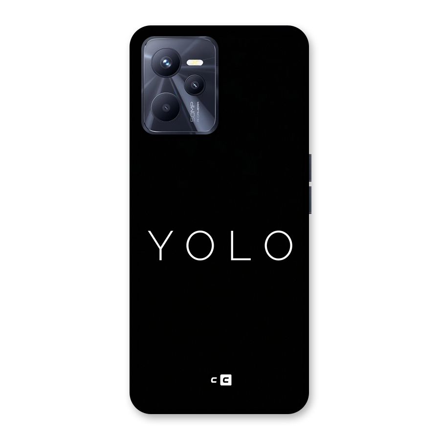 Yolo Is Truth Back Case for Realme C35