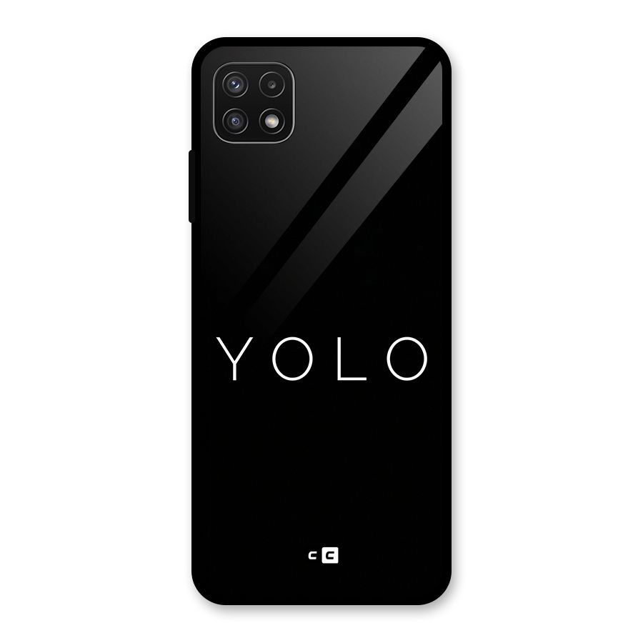 Yolo Is Truth Glass Back Case for Galaxy A22 5G