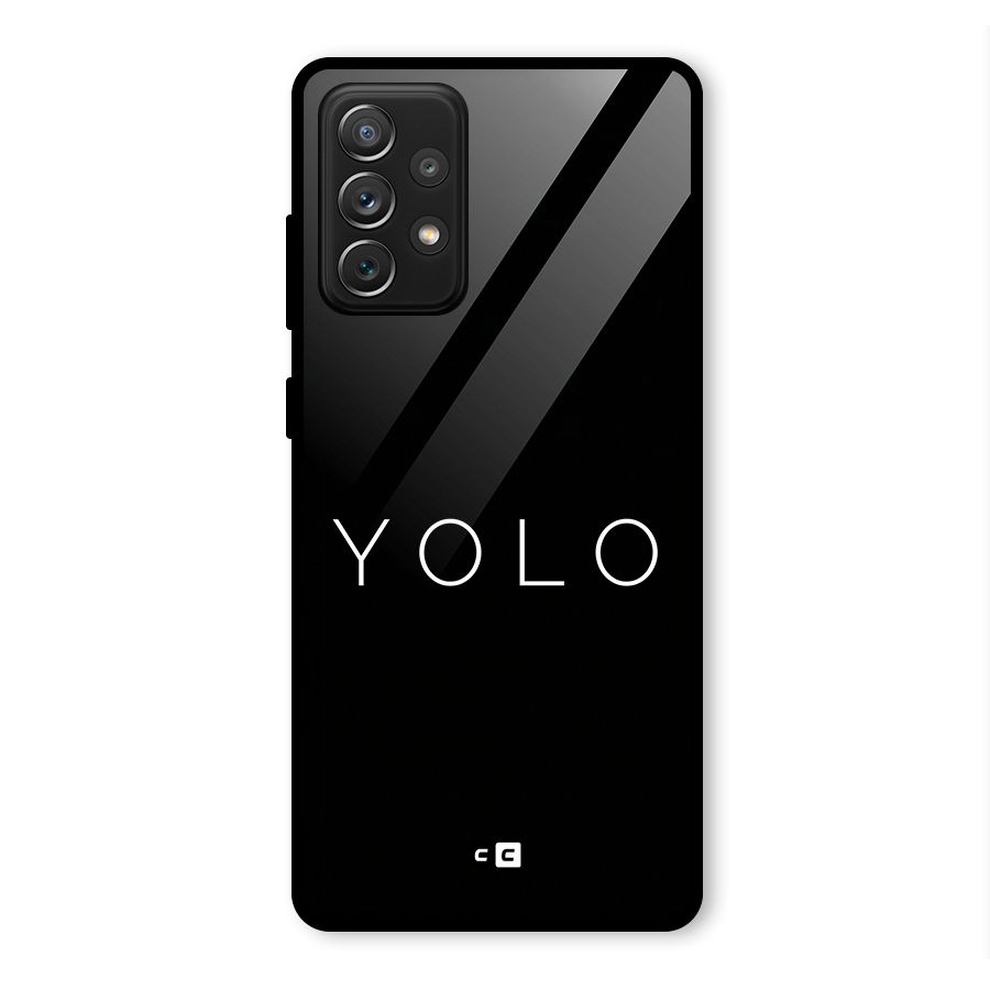 Yolo Is Truth Glass Back Case for Galaxy A72