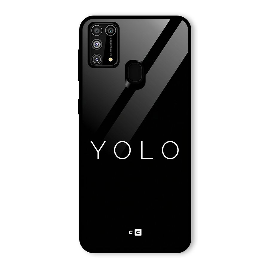Yolo Is Truth Glass Back Case for Galaxy M31