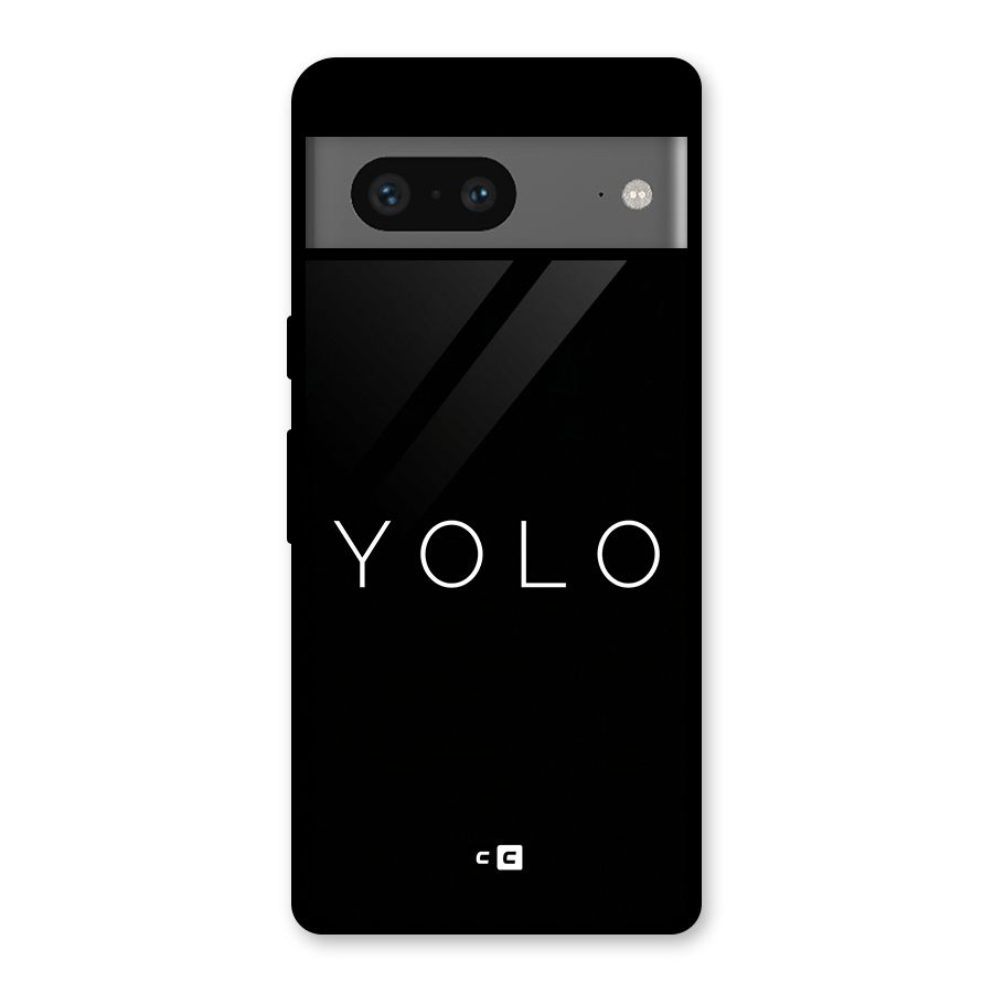 Yolo Is Truth Glass Back Case for Google Pixel 7