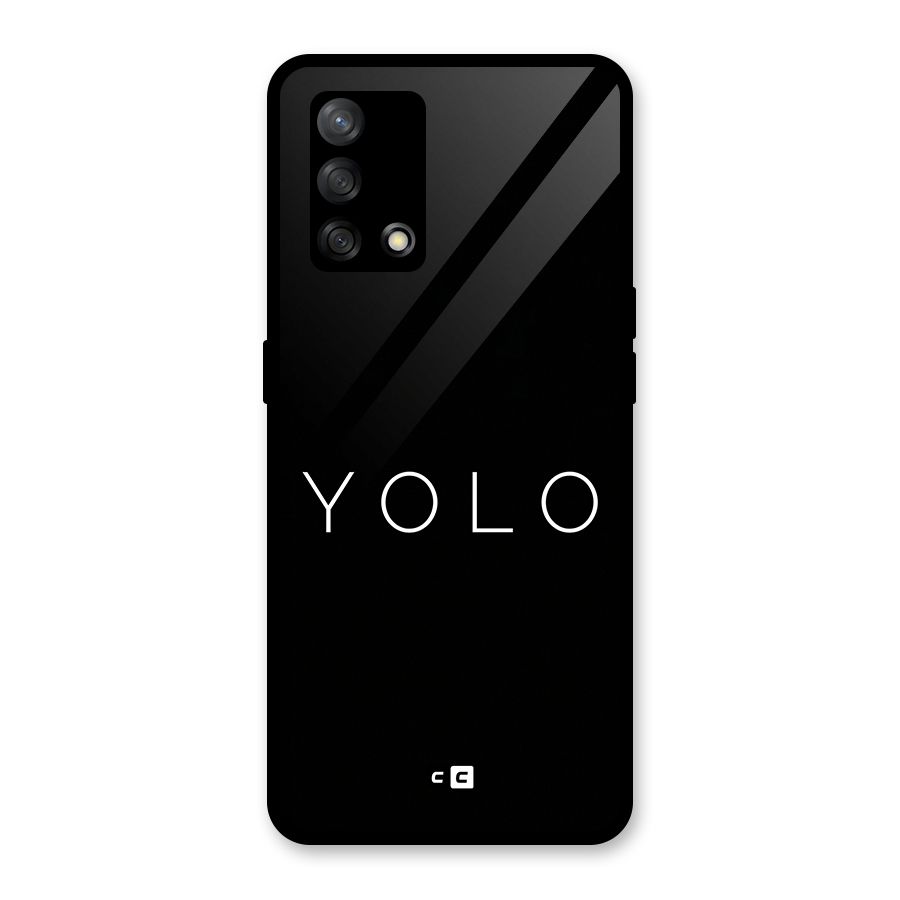 Yolo Is Truth Glass Back Case for Oppo F19