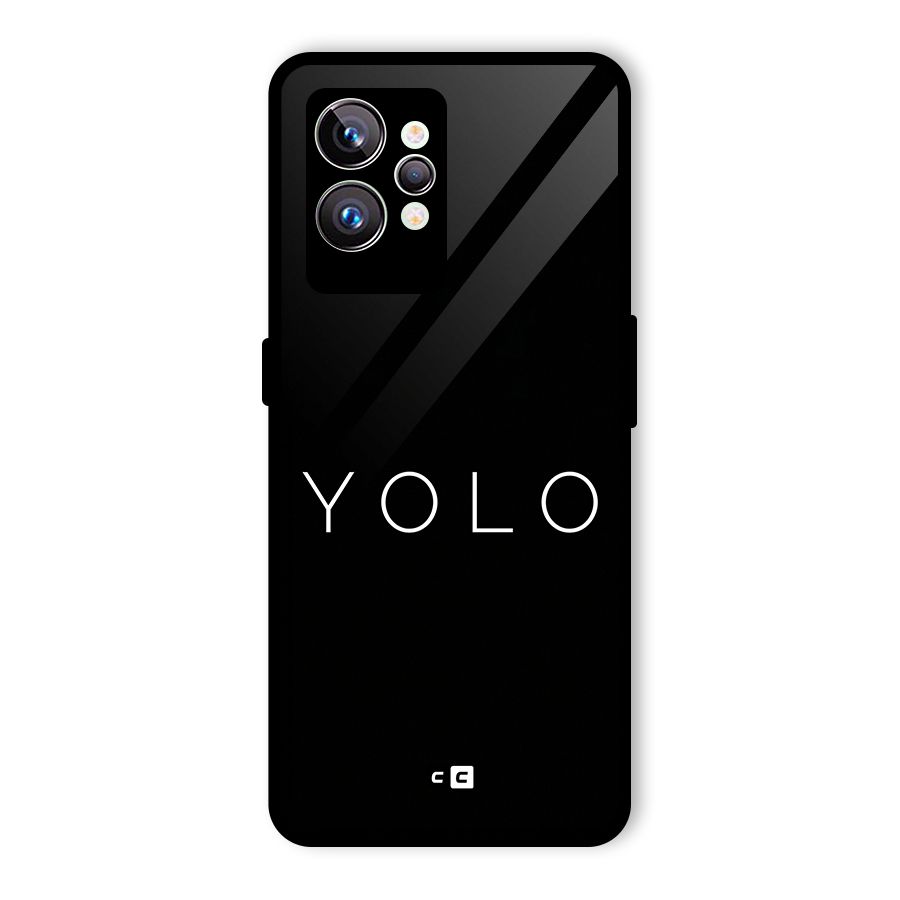 Yolo Is Truth Glass Back Case for Realme GT2 Pro