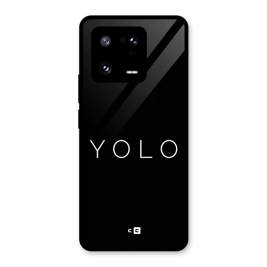 Yolo Is Truth Glass Back Case for Xiaomi 13 Pro
