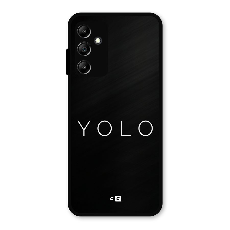 Yolo Is Truth Metal Back Case for Galaxy A14 5G