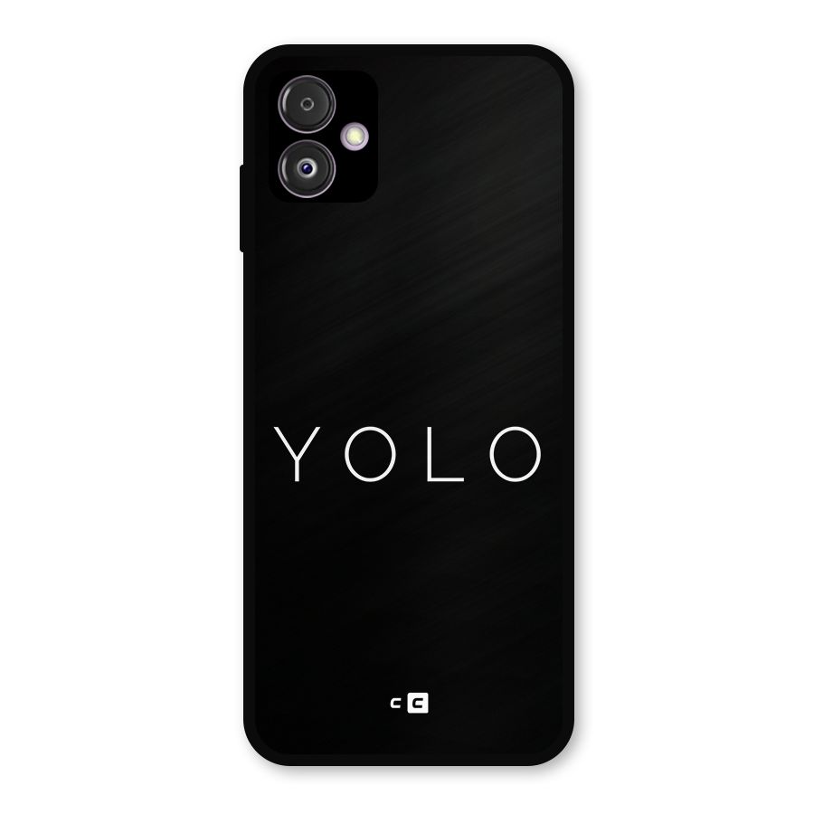 Yolo Is Truth Metal Back Case for Galaxy F14