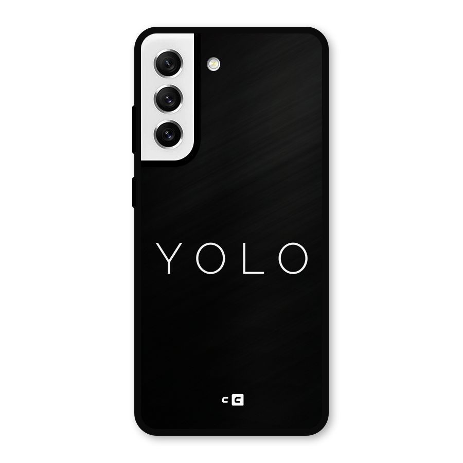 Yolo Is Truth Metal Back Case for Galaxy S21 FE 5G